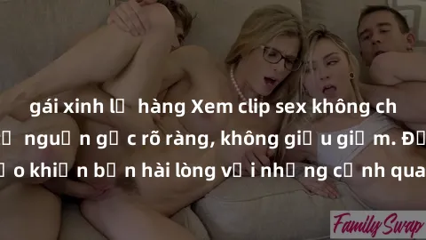 gái xinh lộ hàng Xem clip sex không che mới - Nguồn gốc từ nguồn gốc rõ ràng, không giấu giếm. Đảm bảo khiến bạn hài lòng với những cảnh quay táo bạo và đầy kích thích.
