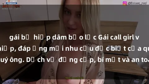 gái bị hiếp dâm bạo lực Gái call girl vip tư vấn chuyên nghiệp, đáp ứng mọi nhu cầu đặc biệt của quý ông. Dịch vụ đẳng cấp, bí mật và an toàn, hãy tìm hiểu ngay!