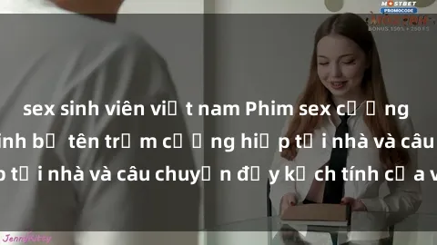 sex sinh viên việt nam Phim sex cưỡng hiếp vietsub: Nữ sinh bị tên trộm cưỡng hiếp tại nhà và câu chuyện đầy kịch tính của vietsub