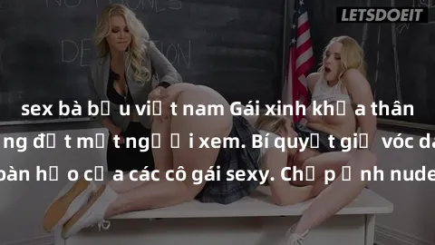 sex bà bầu việt nam Gái xinh khỏa thân khoe dáng nóng bỏng đốt mắt người xem. Bí quyết giữ vóc dáng hoàn hảo của các cô gái sexy. Chụp ảnh nude tự tin không sợ lộ hàng.