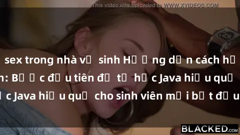 sex trong nhà vệ sinh Hướng dẫn cách học Java cho sinh viên: Bước đầu tiên để tự học Java hiệu quả cho sinh viên mới bắt đầu là gì?
