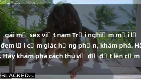 gái mỹ sex việt nam Trải nghiệm mới lạ: Sex trong xe hơi đem lại cảm giác hưng phấn, khám phá. Hãy khám phá cách thú vị để đốt lên cảm xúc trong cuộc tình!