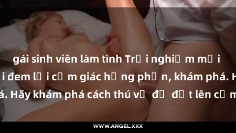 gái sinh viên làm tình Trải nghiệm mới lạ: Sex trong xe hơi đem lại cảm giác hưng phấn, khám phá. Hãy khám phá cách thú vị để đốt lên cảm xúc trong cuộc tình!