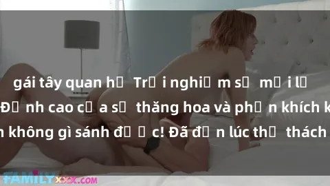 gái tây quan hệ Trải nghiệm sự mới lạ với sex gangbang: Đỉnh cao của sự thăng hoa và phấn khích không gì sánh được! Đã đến lúc thử thách giới hạn của bạn!