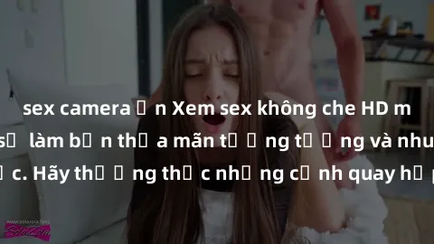 sex camera ẩn Xem sex không che HD miễn phí đảm bảo sẽ làm bạn thỏa mãn tưởng tượng và nhu cầu tình dục. Hãy thưởng thức những cảnh quay hấp dẫn và mãnh liệt ngay bây giờ!